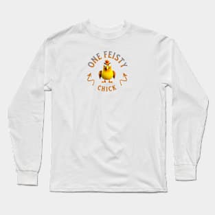 One Feisty Chick Long Sleeve T-Shirt